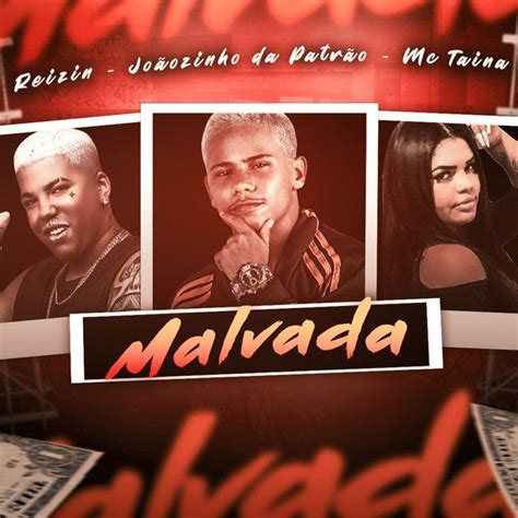 Malvada Single De Mc Reizin Letras Mus Br