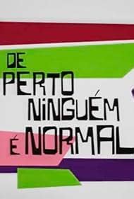 De Perto Ningu M Normal Tv Series Imdb