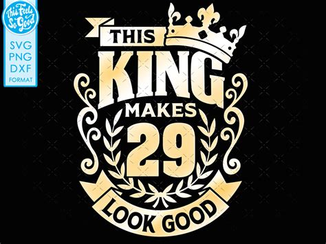 29 29th Birthday Svg 29 29th Mens Birthday King Svg Files For Etsy