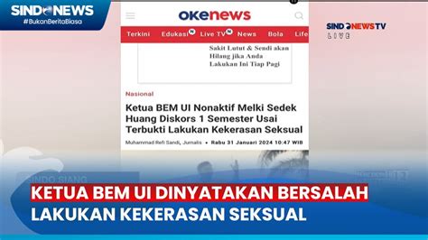 Terbukti Lakukan Kekerasan Seksual Ketua BEM UI Diskors YouTube