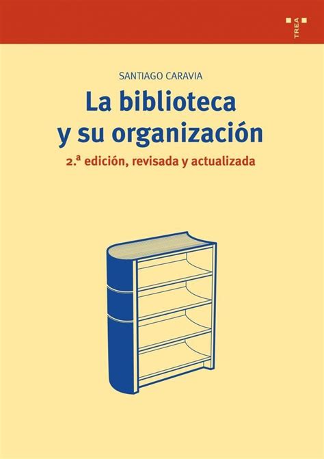 La Biblioteca Y Su Organización Bibliopos Biblioteca De Recursos Para Bibliotecarios Y Opositores