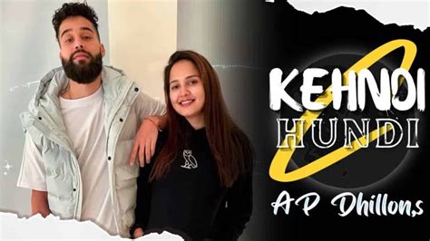 Kehndi Hundi Si Chan Tak Raah Bana De OFFICIAL Song AP DHILLON