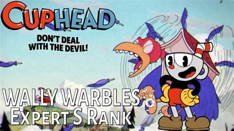 Cuphead Wally Warbles Expert S Rank No Damage With Ms Chalice