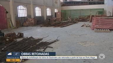 Bom Dia Rio Grande Obras De Revitaliza O Da Usina Do Gas Metro S O