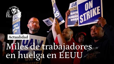 Miles De Trabajadores De Gm Ford Y Stellantis Se Declaran En Huelga En Estados Unidos Youtube