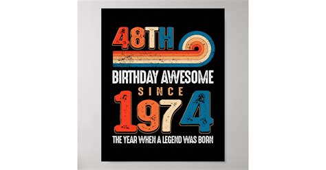 Vintage Made In 1974 48th Birthday The Legend Poster Zazzle