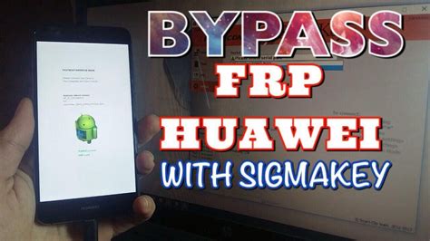 Remove Frp Huawei With Sigma Box All Model Youtube