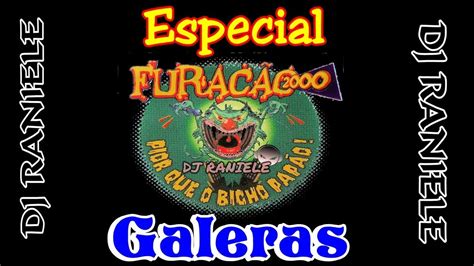 ESPECIAL DE GALERAS RJ EQUIPE FURACÃO 2000 PARTE 01 DJ RANIELE