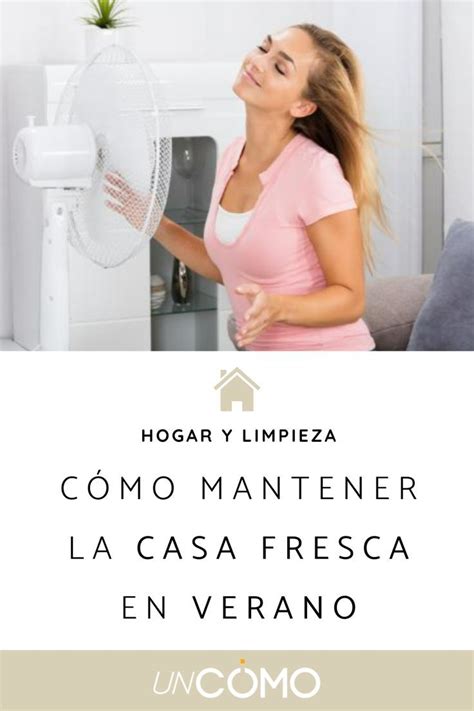 Cómo mantener la casa fresca en verano Verano Tips