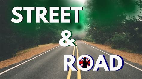 Street Or Road What S The Difference Youtube