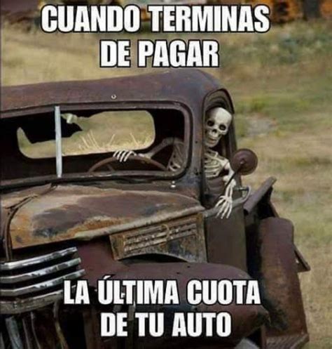 Cuando Terminas De Pagar El Auto Jaidefinichon