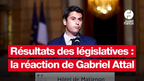 Législatives 2024 la réaction de Gabriel Attal après les résultats