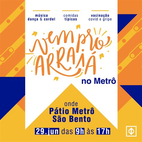 Metrô De São Paulo On Twitter No Arraiá No Metrô Vamos Festejar Com