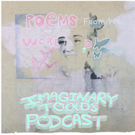 Stream Imaginary Toads Presents Poems Fromfor The World By Imaginary