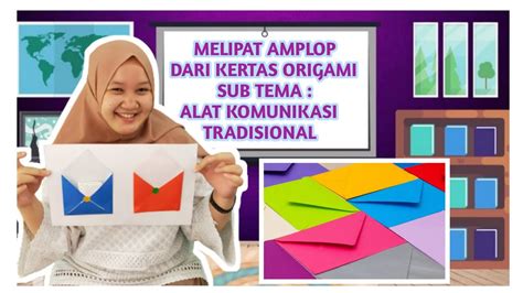 Melipat Amplop Dari Kertas Origami Sub Tema Alat Komunikasi Tradisional Youtube