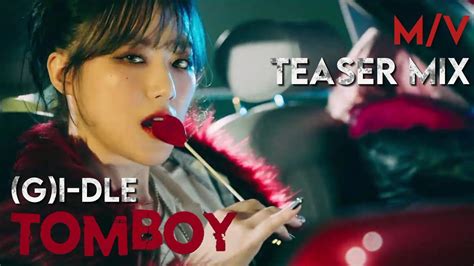 여자 아이들 G I DLE TOMBOY M V TEASER MIX YouTube