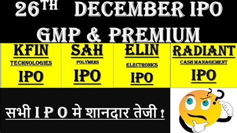 Sah Polymers IPO GMP REVIEW Radiant Cash IPO GMP Elin Electronics