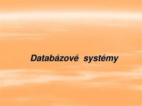 PPT Databázové systémy PowerPoint Presentation free download ID