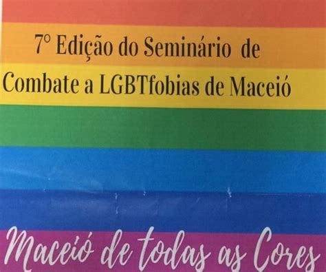 Lgbtfobia Tema De Semin Rio Em Macei Alagoas G