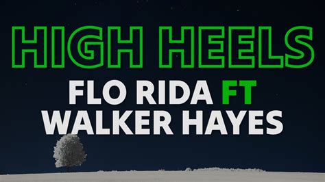 Flo Rida High Heels Lyrics Ft Walker Hayes Youtube