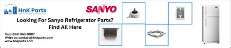 Sanyo Refrigerator Parts | Replacement Parts of Refrigerator - HnKParts