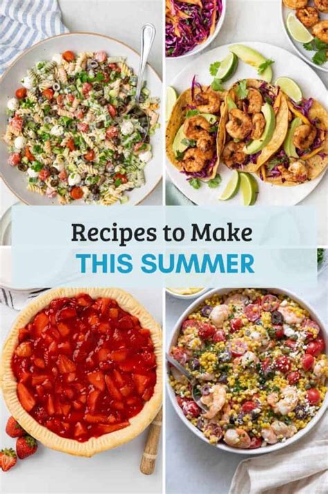 45+ Easy Recipes to Make This Summer - Feel Good Foodie