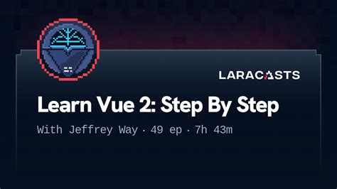 Laracasts: Learn Vue 2: Step By Step