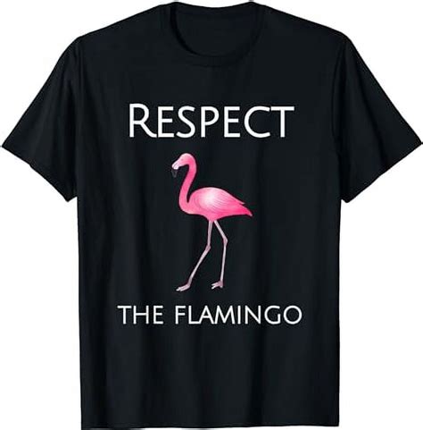 Flamingo Design Respect The Flamingos T Shirt