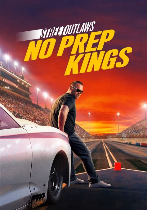 Street Outlaws: No Prep Kings - streaming online