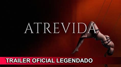 Atrevida A Paix O N O Tem Regras Trailer Legendado Youtube