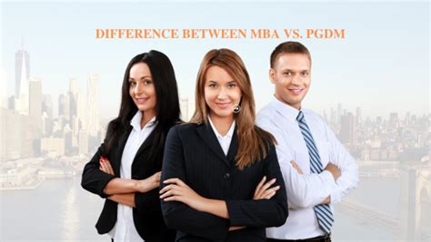 Difference Between Mba Vs Pgdm Skips Business School