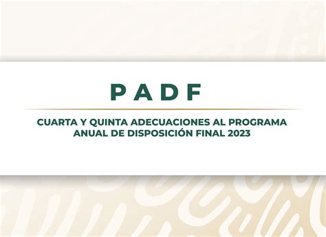 Cuarta y Quinta Adecuaciones al Programa Anual de Disposición Final