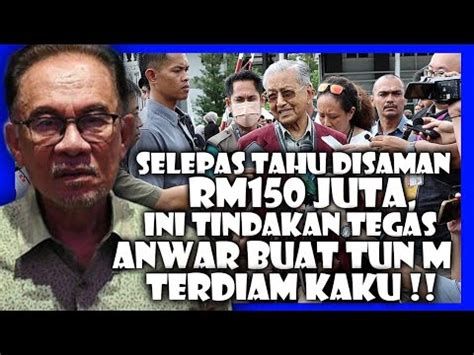 Selepas Tahu Disaman Rm Juta Ini Tindakan Tegas Pmx Anwar Membuat