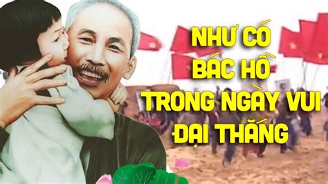 Như Có Bác Hồ Trong Ngày Vui Đại Thắng - Tốp Ca Nhạc Viện TP HCM - Việt ...