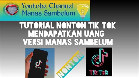 Tutorial Menonton Dapat Menghasilkan Uang Dari Tik Tok Super Wow Youtube