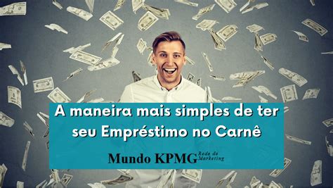 A maneira mais simples de ter seu Empréstimo no Carnê Mundo de Notícias