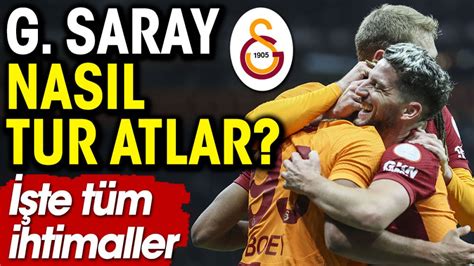 Galatasaray Ampiyonlar Ligi Nde Gruptan Nas L Kar Te T M Ihtimaller