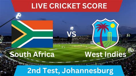 🔴south Africa Vs West Indies Live Test Match Day 1 Wi Vs Sa Live