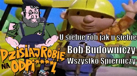 Bob Budowniczy U Siebie R B Jak U Siebie Youtube