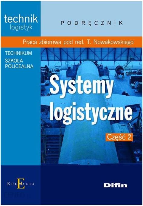 Podręcznik szkolny Systemy logistyczne Podręcznik Część 2 Klasa 1