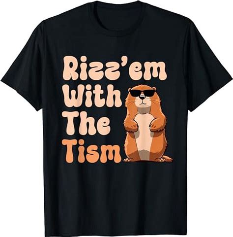 Autism Funny Rizz Em With The Tism Meme Autistic Groundhog T Shirt