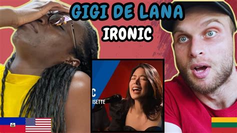 Reaction To Gigi De Lana Ironic By Alanis Morisette First Time