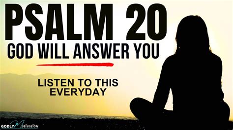 PSALM 20 God Will Answer You Begin And End Your Day Powerful Prayer