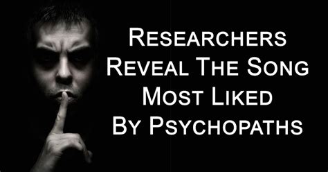 Researchers Reveal The Song Most Liked By Psychopaths According To New