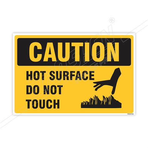 Hot Surface Do Not Touch Caution Sign Protector FireSafety