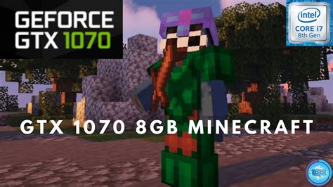 Gtx 1070 Minecraft Benchmark I7 8700k 32gb Ram Youtube