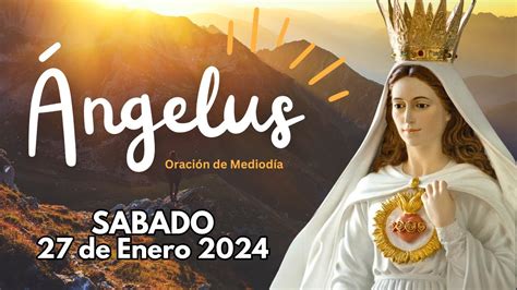 Angelus Oraci N Del Mediod A De Hoy S Bado De Enero De Youtube