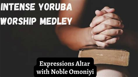 Intense Yoruba Worship songs Medley (Audio) - YouTube Music