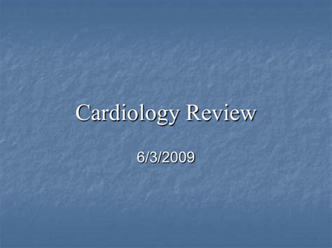 Cardiology Review