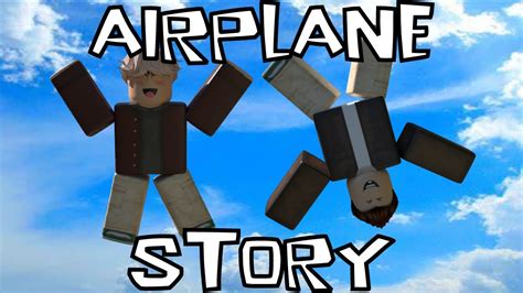 Airplane Story Roblox Youtube